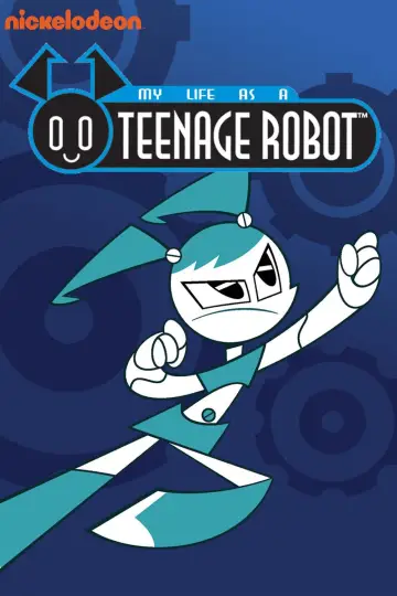 My Life as a Teenage Robot постер