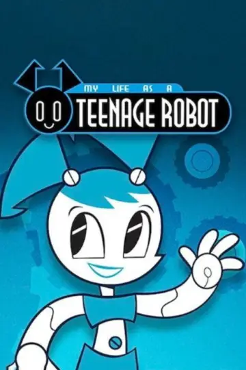 Постер до серіалу "My Life as a Teenage Robot" #1406026