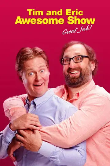 Постер до серіалу "Tim and Eric Awesome Show, Great Job!" #1400569