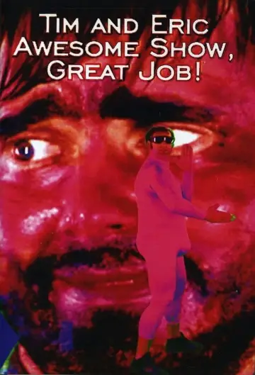 Постер до серіалу "Tim and Eric Awesome Show, Great Job!" #1695587