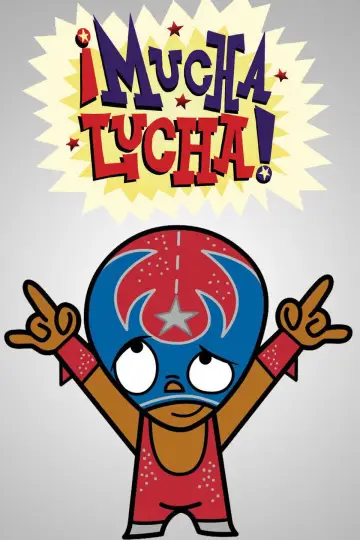 Постер до серіалу "¡Mucha Lucha!" #1457641