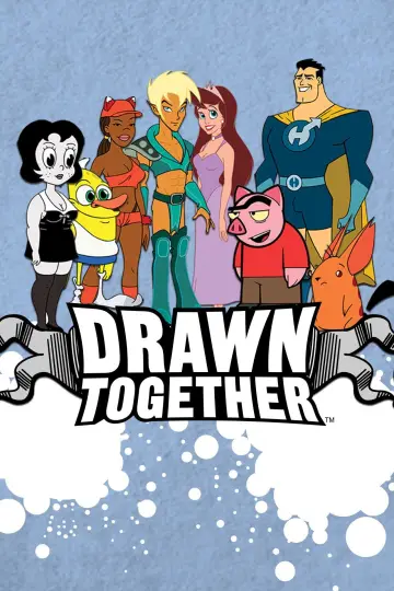 Постер к сериалу "Drawn Together" #1375268