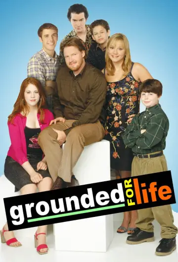 Grounded for Life постер