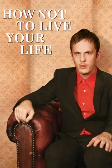 How Not to Live Your Life постер