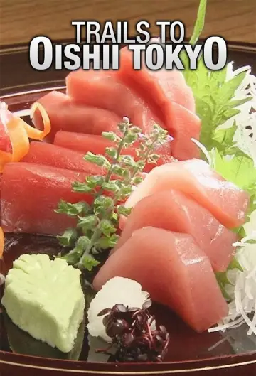 Trails to Oishii Tokyo постер