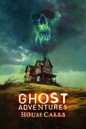 Постер до серіалу "Ghost Adventures: House Calls" #1498388