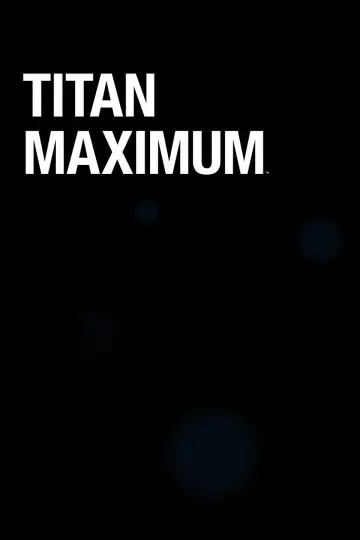 Постер до серіалу "Titan Maximum" #1664861