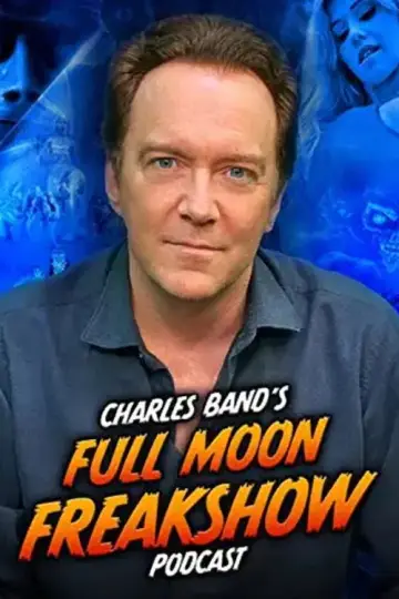 Charles Band’s Full Moon Freakshow постер
