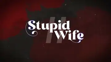 Задник до серіалу "Stupid Wife" #1348340