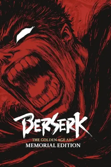 Постер до серіалу "Берсерк: Арка Золотого віку – Меморіальне видання" #1425827