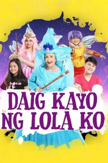 Постер до серіалу "Daig Kayo ng Lola Ko" #1449106