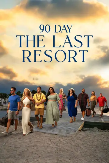 90 Day: The Last Resort постер