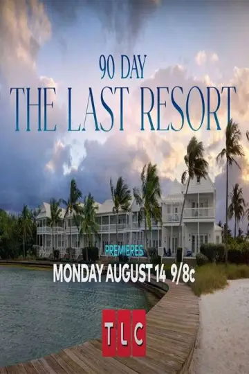 Постер до серіалу "90 Day: The Last Resort" #1227351