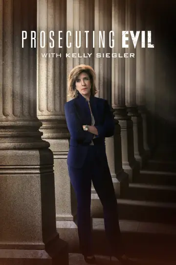 Prosecuting Evil with Kelly Siegler постер