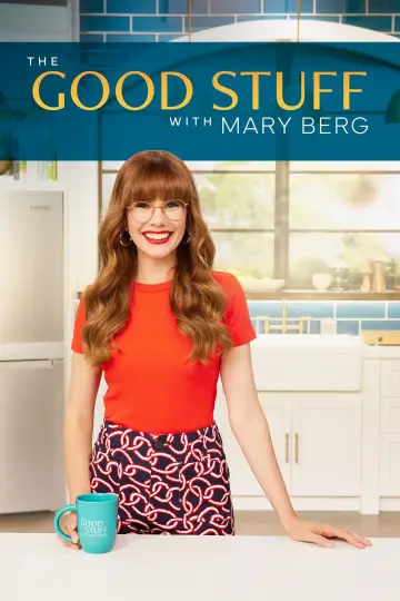 The Good Stuff with Mary Berg постер
