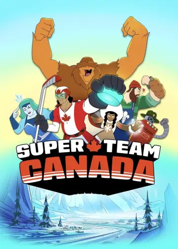 Постер до серіалу "Super Team Canada" #1672987