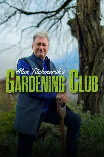 Alan Titchmarsh's Gardening Club постер