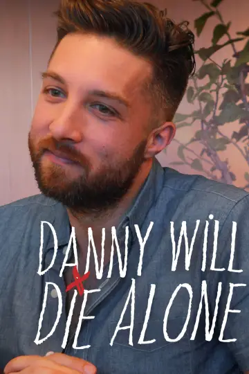 Постер до серіалу "Danny Will Die Alone" #1600585