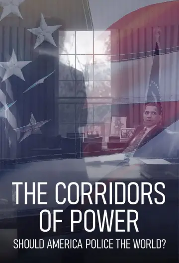 Постер к сериалу "Corridors of Power: Should America Police the World?" #1494233