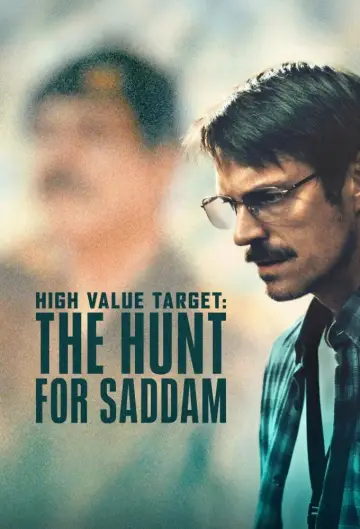 Постер до серіалу "High Value Target: The Hunt for Saddam" #1654686