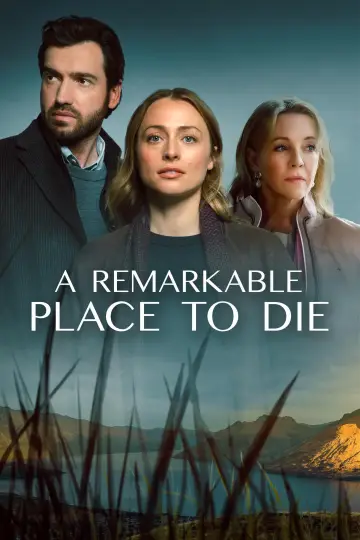 A Remarkable Place to Die постер