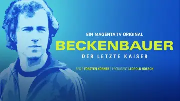 Beckenbauer. Der letzte Kaiser постер