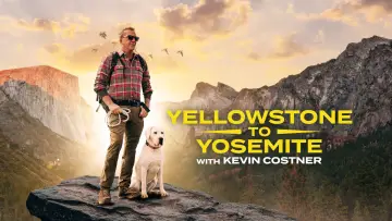 Задник до серіалу "Yellowstone to Yosemite with Kevin Costner" #1846018