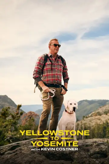 Постер до серіалу "Yellowstone to Yosemite with Kevin Costner" #1846023