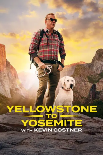 Постер до серіалу "Yellowstone to Yosemite with Kevin Costner" #1846024