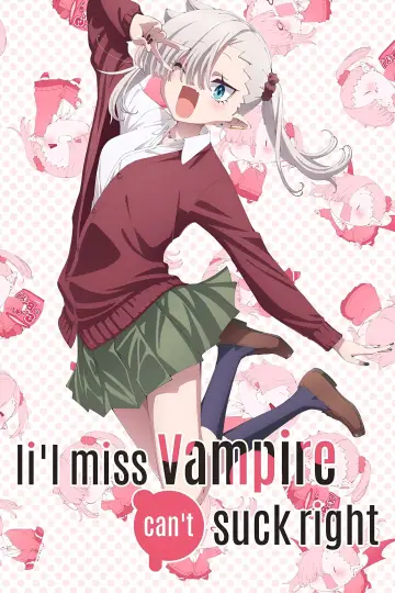 Постер до серіалу "ちゃんと吸えない吸血鬼ちゃん" #1493538