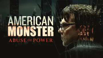 Задник до серіалу "American Monster: Abuse of Power" #1718916