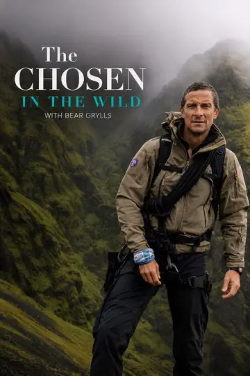 Постер до серіалу "The Chosen in the Wild with Bear Grylls" #1474017