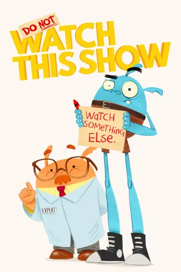 Постер до серіалу "Do Not Watch This Show" #1484368