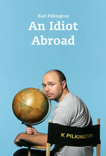 Постер до серіалу "An Idiot Abroad" #1461089