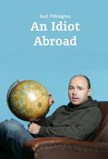 Постер до серіалу "An Idiot Abroad" #1461092
