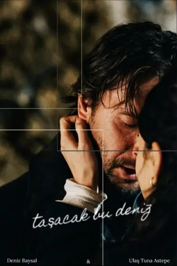 Постер к сериалу "Taşacak Bu Deniz" #1320089
