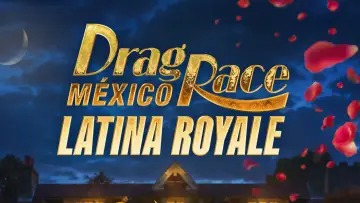 Drag Race Мексика: Латина Рояль постер