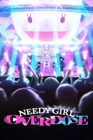Постер до серіалу "NEEDY GIRL OVERDOSE" #1473907