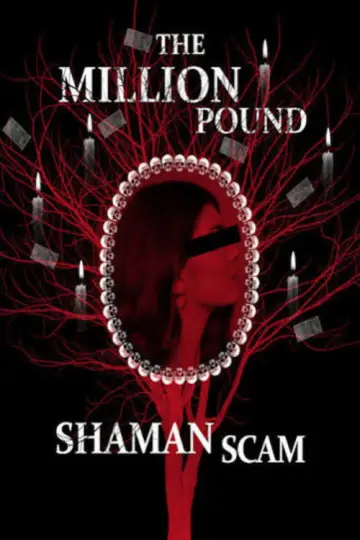 Постер до серіалу "The Million Pound Shaman Scam" #1792713
