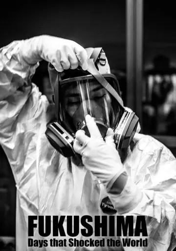 Fukushima: Days That Shocked the World постер
