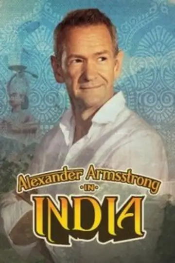 Постер до серіалу "Alexander Armstrong in India" #1499469