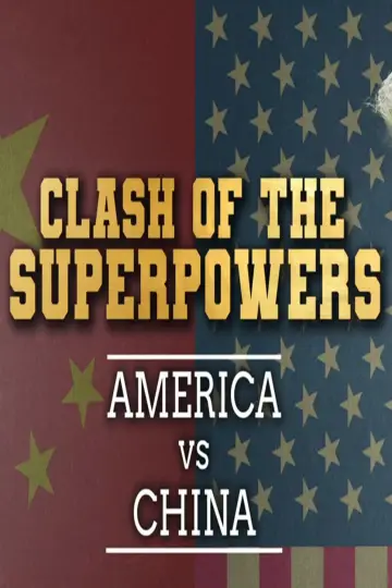 Постер до серіалу "Clash of the Super Powers: America v China" #1552087