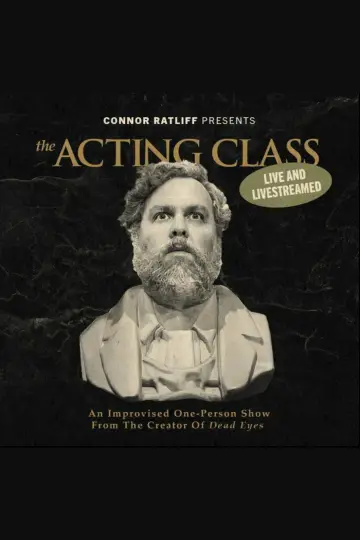 Постер до серіалу "Connor Ratliff Presents: The Acting Class" #1511309