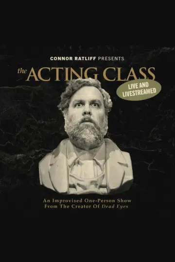 Постер до серіалу "Connor Ratliff Presents: The Acting Class" #1511310