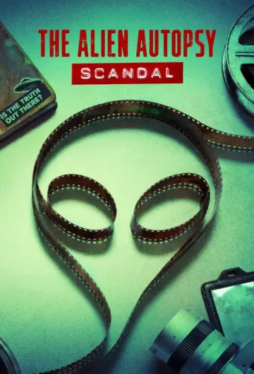 The Alien Autopsy Scandal постер