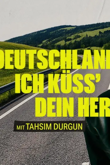 Deutschland, ich küss dein Herz постер