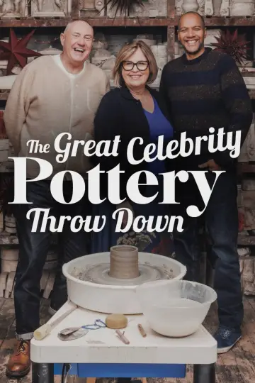 The Great Celebrity Pottery Throw Down постер