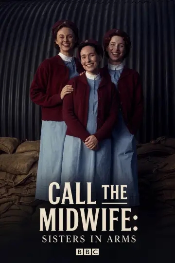 Call the Midwife: Sisters in Arms постер