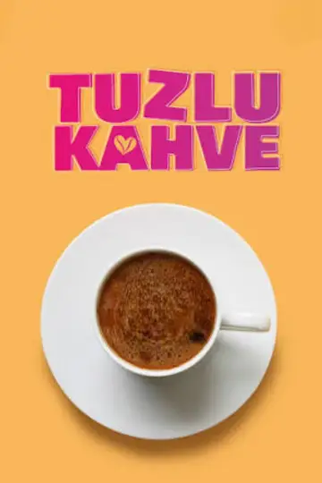 Постер до серіалу "Tuzlu Kahve" #1586016