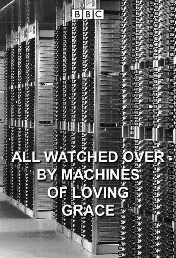 Постер к сериалу "All Watched Over by Machines of Loving Grace" #1513685